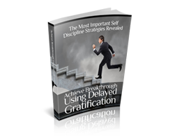 eBook – Achieve Breakthrough Using Delayed Gratification